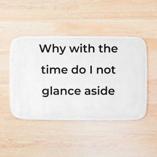 Item preview, “Why with the time do I not glance aside” - print black designed and sold by ariksworld.