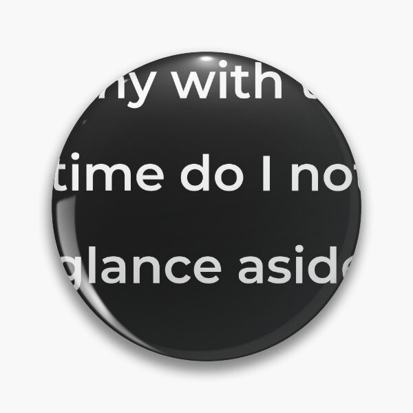 Item preview, “Why with the time do I not glance aside” - print white designed and sold by ariksworld.