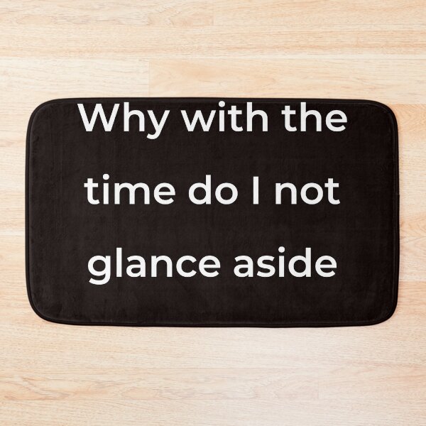 Item preview, “Why with the time do I not glance aside” - print white designed and sold by ariksworld.