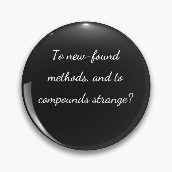 Item preview, “To new-found methods, and to compounds strange?” - handwriting white designed and sold by ariksworld.
