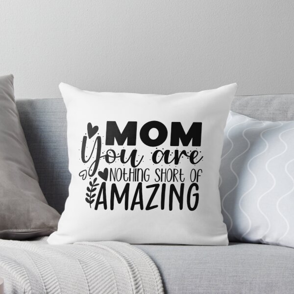 Item preview, Mom: You Are Nothing Short of Amazing designed and sold by tellit24seven.