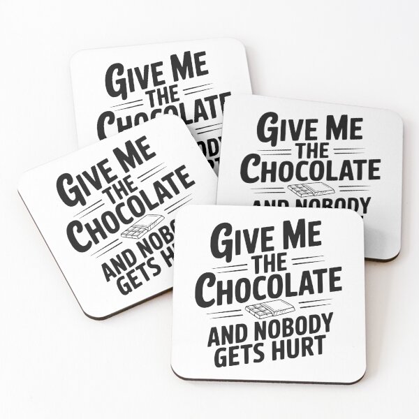 Item preview, Give Me The Chocolate And Nobody Gets Hurt designed and sold by Frank Ring.