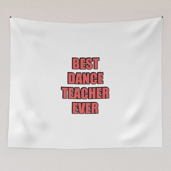 Item preview, Best Dance Teacher Ever designed and sold by Inspirationmotivation.