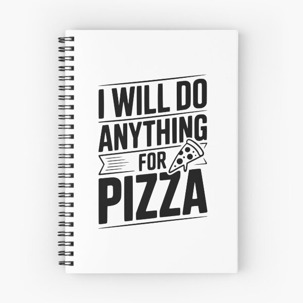Item preview, I Will Nothing Anything For Pizza designed and sold by Frank Ring.