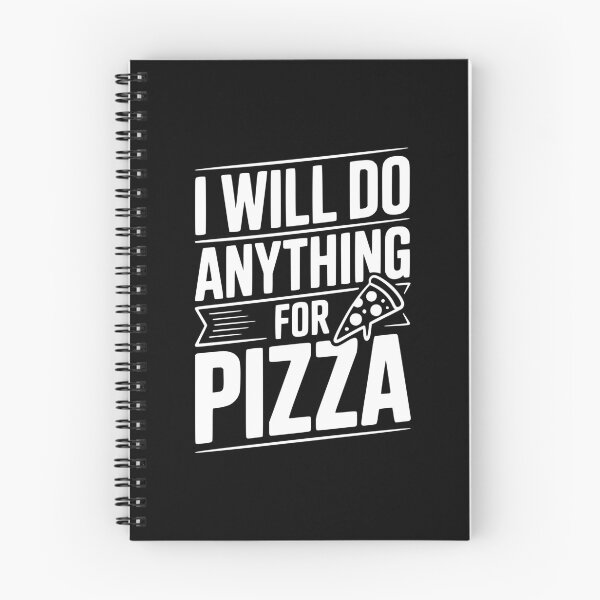 Item preview, I Will Nothing Anything For Pizza designed and sold by Frank Ring.