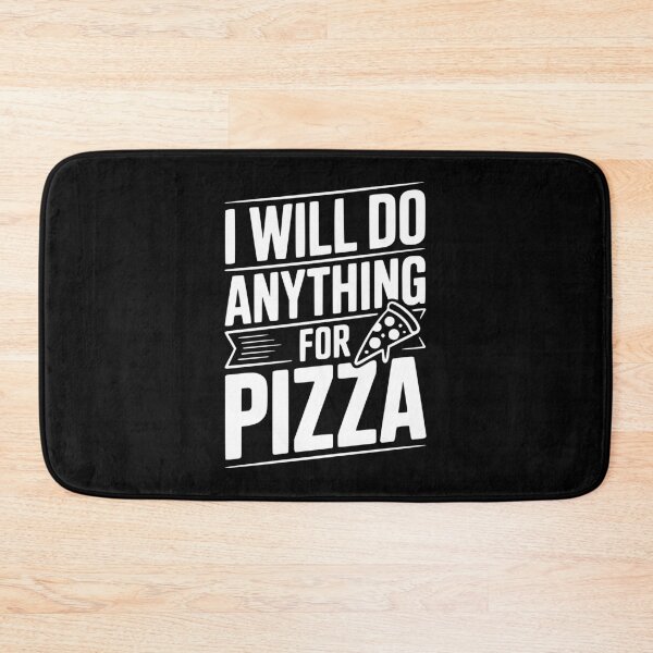 Item preview, I Will Nothing Anything For Pizza designed and sold by Frank Ring.
