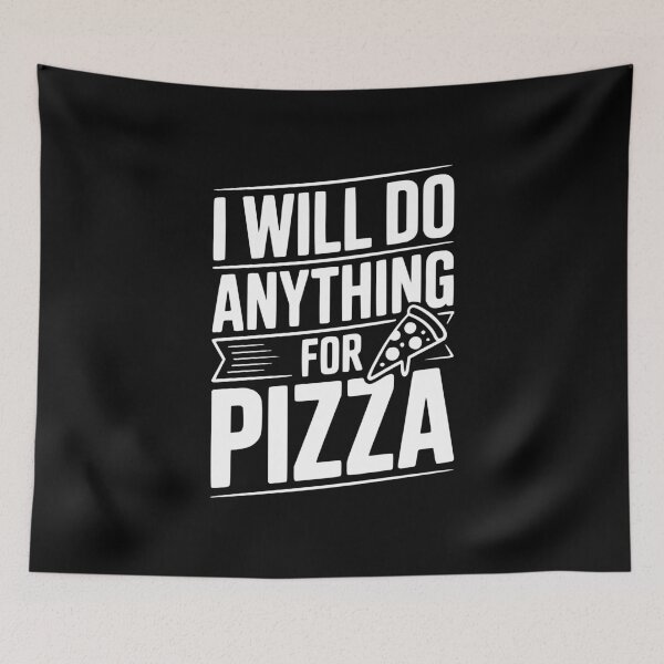 Item preview, I Will Nothing Anything For Pizza designed and sold by Frank Ring.