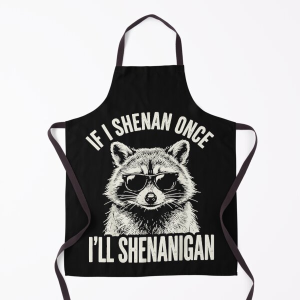 Item preview, If I Shenan Once I'll Shenanigan Raccoon Funny Mischievous Wildlife Lover designed and sold by BrockmeyeSB.