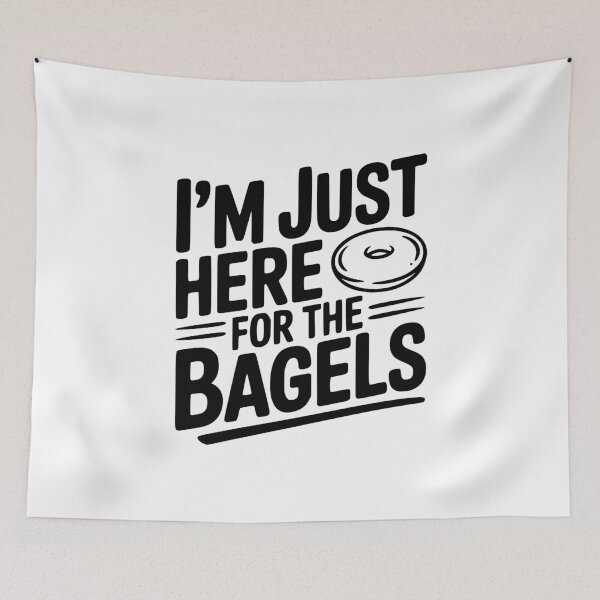 Item preview, I'm Just Here For The Bagels designed and sold by Frank Ring.