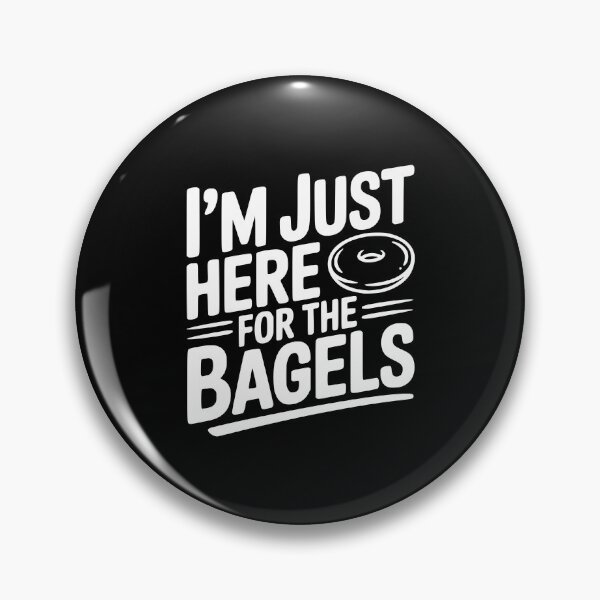 Item preview, I'm Just Here For The Bagels designed and sold by Frank Ring.