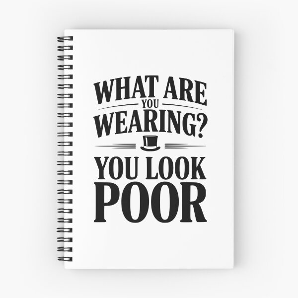 Item preview, What Are You Wearing? You Look Poor designed and sold by Frank Ring.