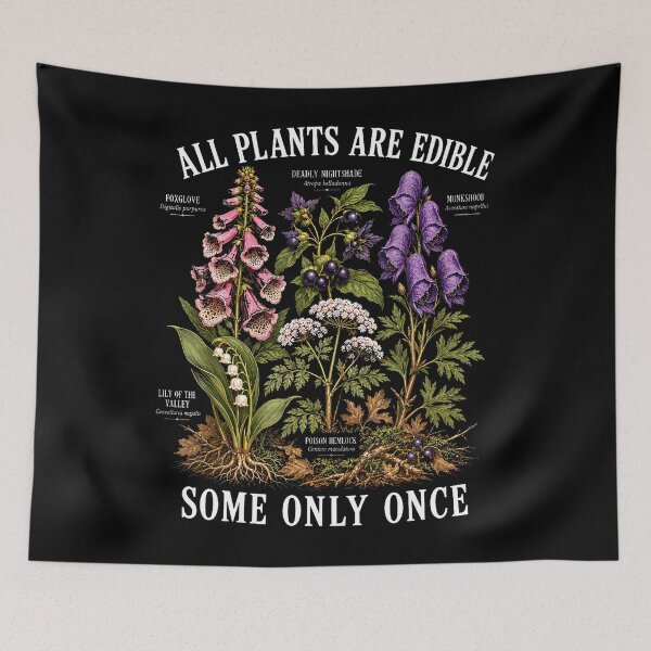 Item preview, All Plants Are Edible Some Only Once designed and sold by Krwasatoune.