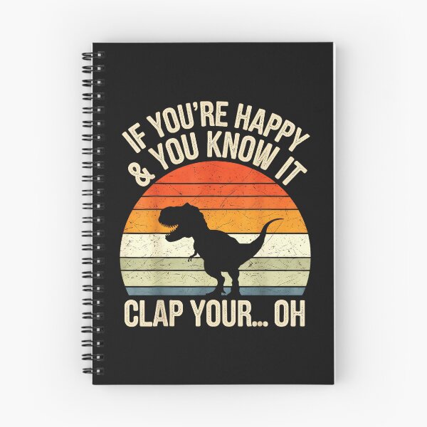 Item preview, If You're Happy & You Know It Clap Your... Oh Dinosaur Humor T-Rex Fan designed and sold by BrockmeyeSB.