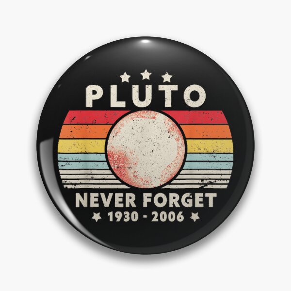 Item preview, Plüto Never Forget Astronomy Space Planet Fan designed and sold by BrockmeyeSB.
