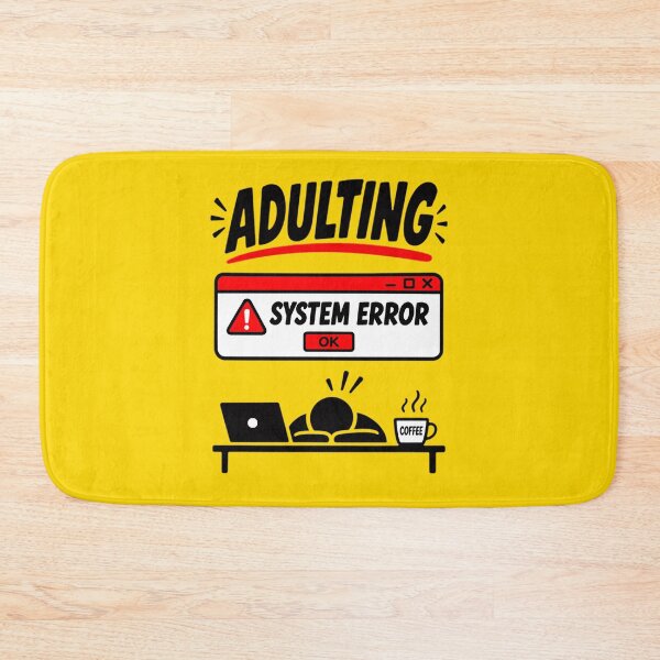 Item preview, Adulting System Error Surviving Adulthood Funny Shirt Design designed and sold by BorgSpareParts.