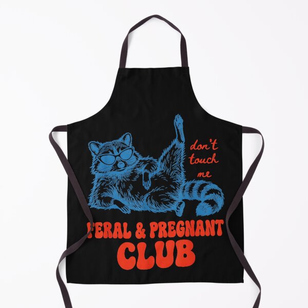 Item preview, Don't Touch Me Feral & Pregnant Club Raccoon Pregnancy Humor Expecting Mom designed and sold by BrockmeyeSB.