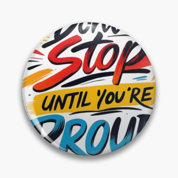 Item preview, Don't Stop Until You're Proud Inspirational Brush Lettering Quote designed and sold by ArhaanFashions.