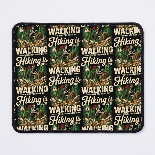 Item preview, Hiking Is Just Walking Where You Might Die designed and sold by Eat-Apples.
