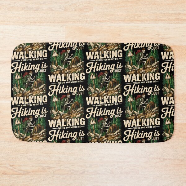 Item preview, Hiking Is Just Walking Where You Might Die designed and sold by Eat-Apples.