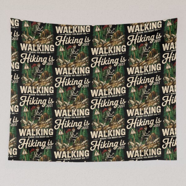 Item preview, Hiking Is Just Walking Where You Might Die designed and sold by Eat-Apples.