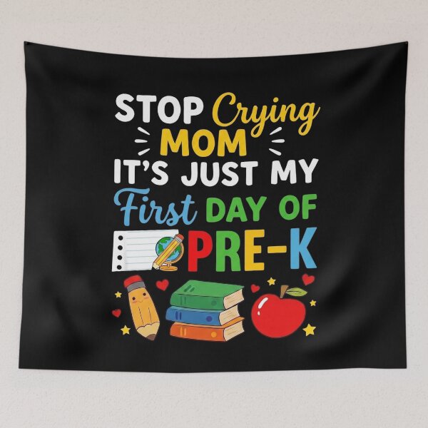 Item preview, Stop Crying Mom It's Just My First Day Of Pre-K Kids designed and sold by hemagamo.
