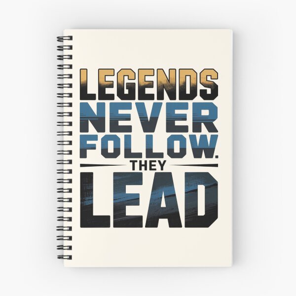 Item preview, LEGENDS NEVER FOLLOW. THEY LEAD designed and sold by 123ks.