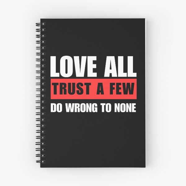 Item preview, Love All, Trust a Few, Do Wrong to None designed and sold by adlkh.