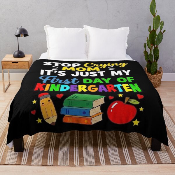 Item preview, Stop Crying Mom It's Just My First Day of Kindergarten designed and sold by hemagamo.