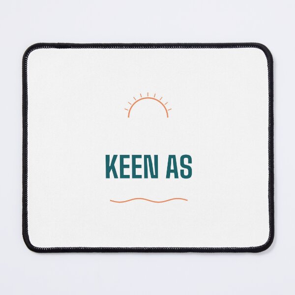 Item preview, Keen As Australian Slang Design designed and sold by BondiDrift.