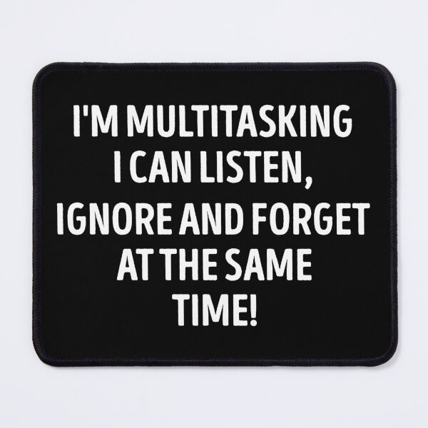 Item preview, Im Multitasking Funny Slogan Sarcastic Quote designed and sold by WhistleCloset.