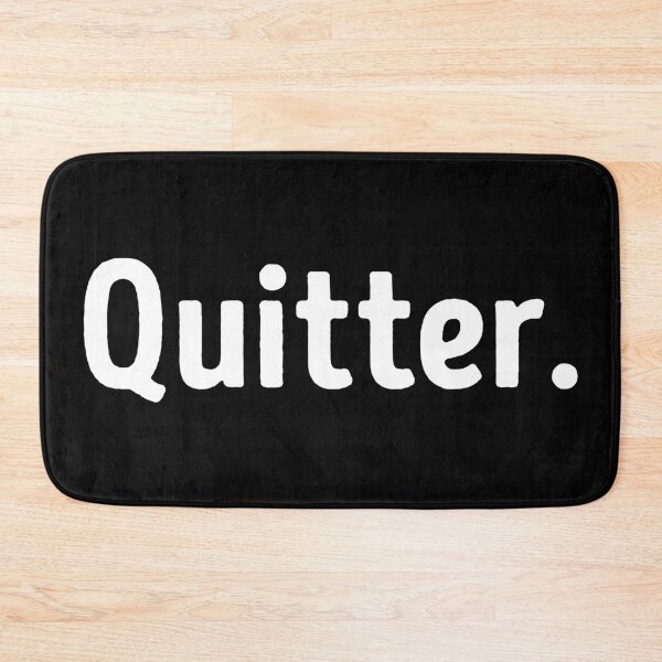 Item preview, Quitter Sarcastic Quote designed and sold by WhistleCloset.