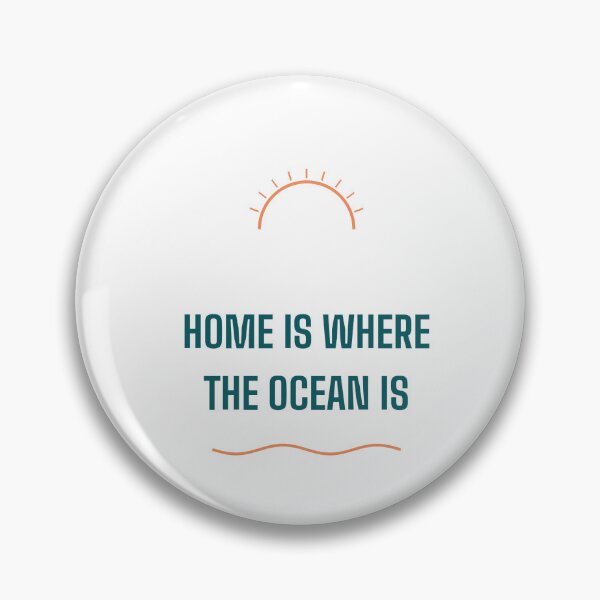 Item preview, Home Is Where The Ocean Is Design designed and sold by BondiDrift.