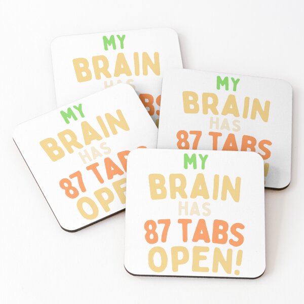 Item preview, My Brain Has 87 Tabs Open Funny Overthinking Quote designed and sold by BellabdO.