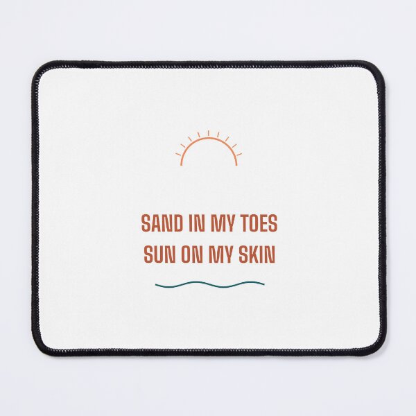 Item preview, Sand In My Toes Sun On My Skin Design designed and sold by BondiDrift.