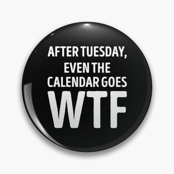 Item preview, Funny After Tuesday Calendar Wtf Sarcastic Quote designed and sold by WhistleCloset.