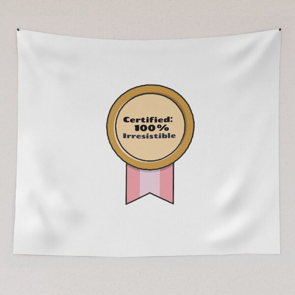 Item preview, Funny Award Ribbon Design | Certified 100% Irresistible Badge Humor designed and sold by kjson1.