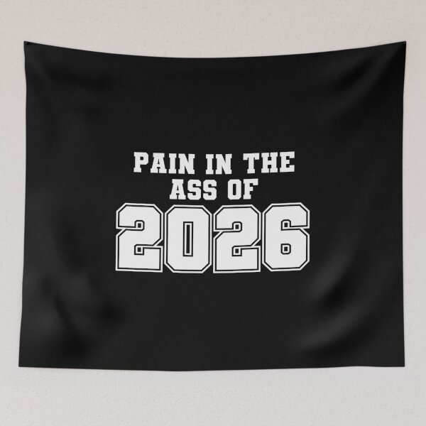 Item preview, PAIN IN THE ASS OF 2026 designed and sold by Mclickster.