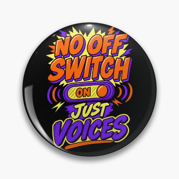 Item preview, No Off Switch Just Voices Funny Chaotic Mind Quote designed and sold by TeeTimeTreasure.