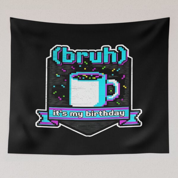 Aperçu de l'œuvre Bruh Its My Birthday Pixel Coffee Cup Meme Art créée et vendue par DailySparks.