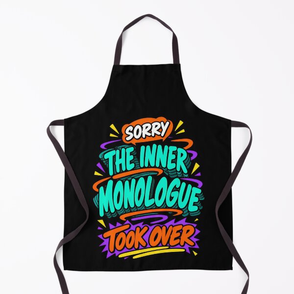 Item preview, Sorry The Inner Monologue Took Over Funny Overthinking Quote designed and sold by TeeTimeTreasure.