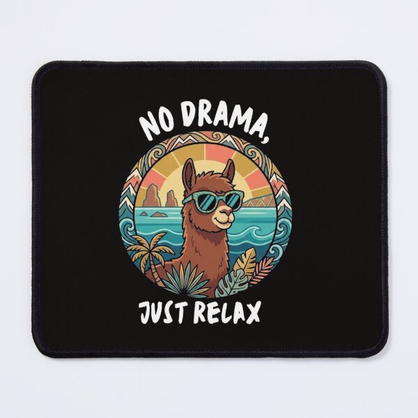 Item preview, NO DRAMA, JUST RELAX designed and sold by WH-DESIGN2026.