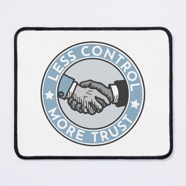 Item preview, Less Control, More Trust - Leadership designed and sold by TKsuited.