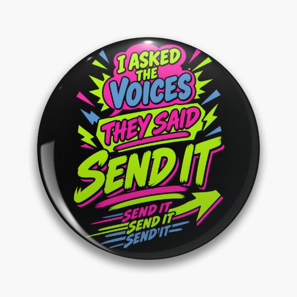 Item preview, I Asked the Voices They Said Send It Funny Chaotic Quote designed and sold by TeeTimeTreasure.
