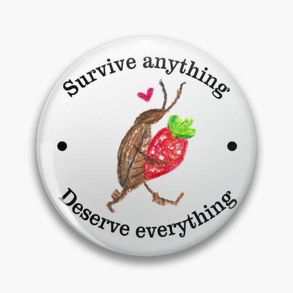 Item preview, Survive Anything Deserve Everything Cockroach and Strawberry designed and sold by potterspatch.