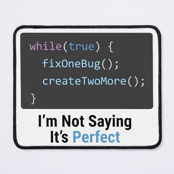 Item preview, I’m Not Saying It’s Perfect – Funny Programmer Coding Bug designed and sold by Sekla-Studio.