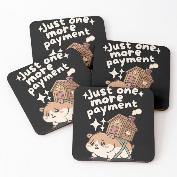 Item preview, Mortgage Rates Just One More Payment Funny Homeowner House Humor designed and sold by kuwagatamushi.