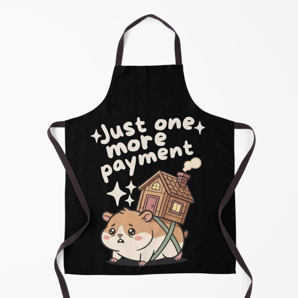 Item preview, Mortgage Rates Just One More Payment Funny Homeowner House Humor designed and sold by kuwagatamushi.