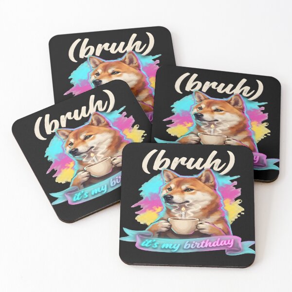 Item preview, Bruh Its My Birthday Colorful Shiba Inu Coffee Meme Art designed and sold by DailySparks.