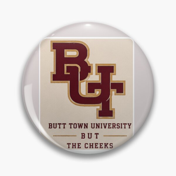 Item preview, Butt Town University BUT Logo - The Cheeks College Athletics designed and sold by Pop, Culture and Stuff.