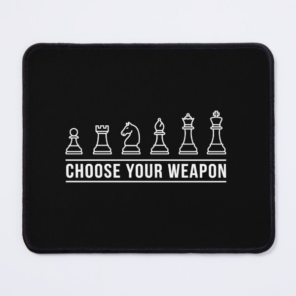 Item preview, Choose Your Weapon Chess Player Board Game Strategist designed and sold by Doodleoub.